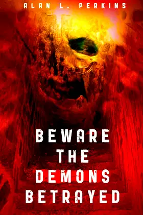 Beware the Demons Betrayed (Seldom Forgive the Sorcerers) poster