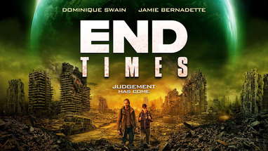 End Times - Official Trailer poster