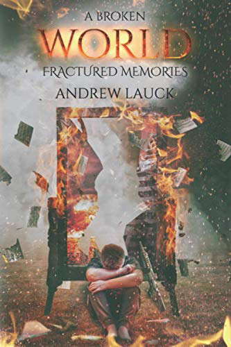 A Broken World: Fractured Memories (The Broken World Series) poster