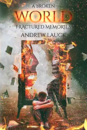 A Broken World: Fractured Memories (The Broken World Series) poster