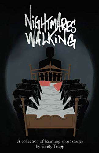 Nightmares Walking: A Collection of Haunting Short Stories poster