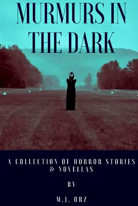 Murmurs In The Dark: A Collection of Horror Stories & Novellas poster