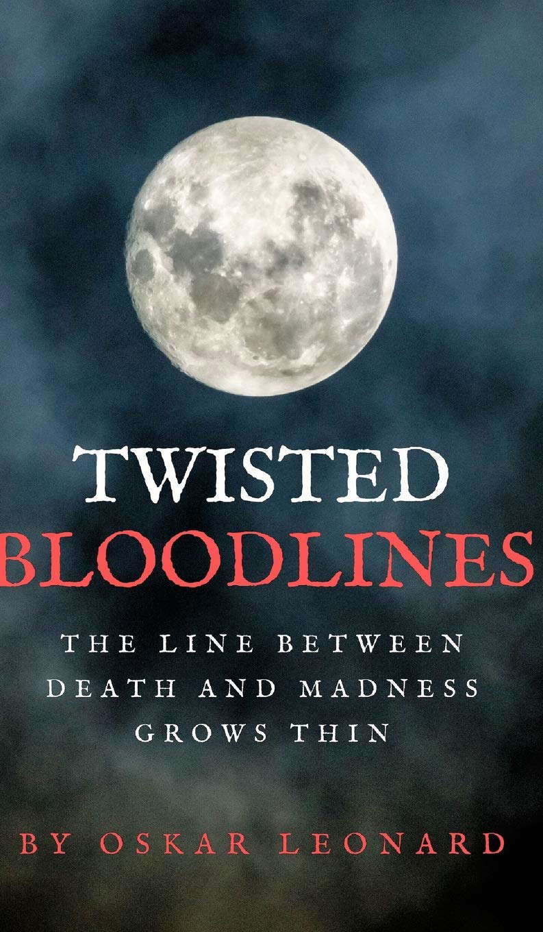 Twisted Bloodlines: The Line Between Death And Madness Grows Thin poster