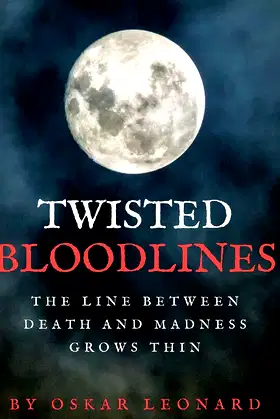 Twisted Bloodlines: The Line Between Death And Madness Grows Thin poster