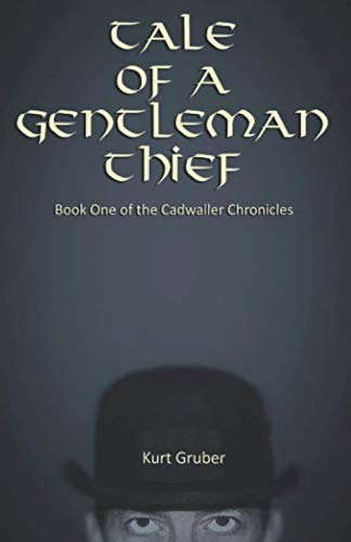Tale of a Gentleman Thief: Book One of the Cadwaller Chronicles poster