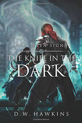 The Knife in the Dark: A Sword and Sorcery Saga (The Seven Signs) poster