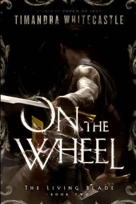 On the Wheel (The Living Blade) poster