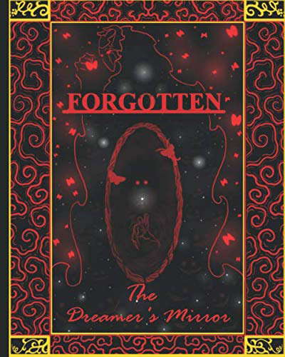 FORGOTTEN: THE DREAMER'S MIRROR: Full Color (THE NEVER-ENDING DREAM SAGA) poster