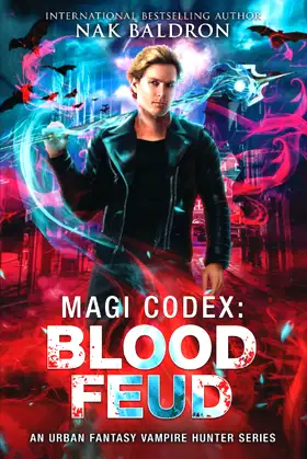 Blood Feud: An Urban Fantasy Vampire Hunter Series (Magi Codex) poster
