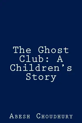The Ghost Club: A Children's Story poster