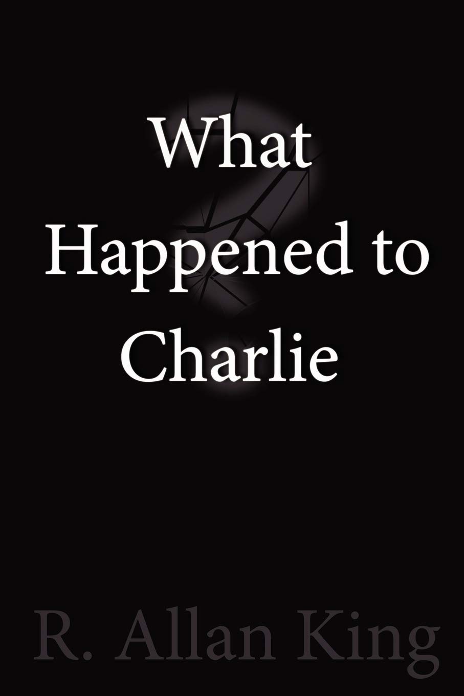 What Happened to Charlie? poster