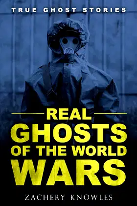 True Ghost Stories: Real Ghosts of the World Wars poster