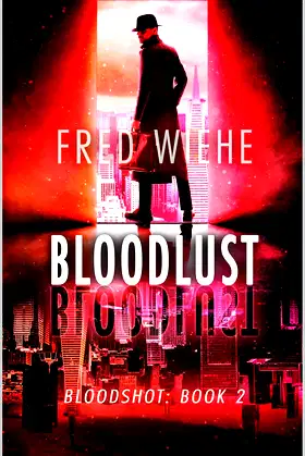 Bloodlust: A Novel Of Horror (Bloodshot Book 2) poster