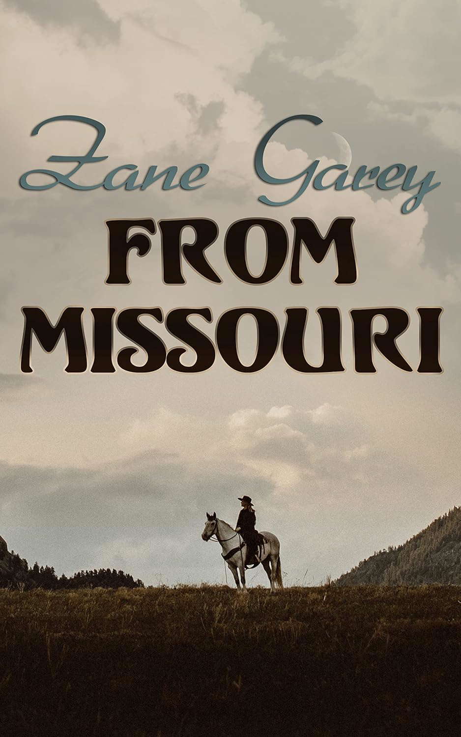 From Missouri: The Adventures of A Schoolteacher inThe West poster