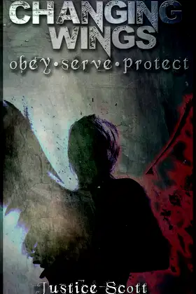 Changing Wings: Obey Serve Protect poster