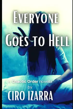 Everyone Goes to Hell: a Chaotic Order novella poster