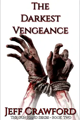 The Darkest Vengeance: A Horror Novel (The Gun Hand Series Book 2) poster