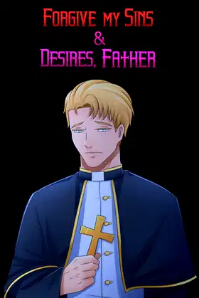 Forgive My Sins & Desires, Father - Boys Love (BL) Visual Novel poster