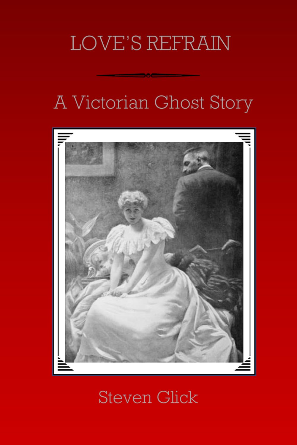 LOVE'S REFRAIN: A Victorian Ghost Story poster