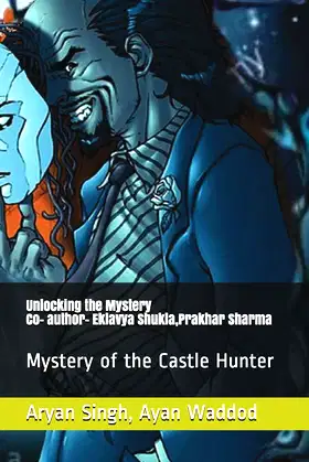 Mystery of Hunter Castle: Unlocking the Mystery (The Terrific Three) poster