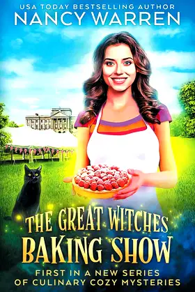 The Great Witches Baking Show: A culinary cozy mystery poster