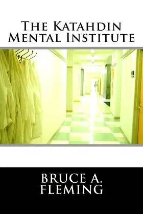 The Katahdin Mental Institute poster