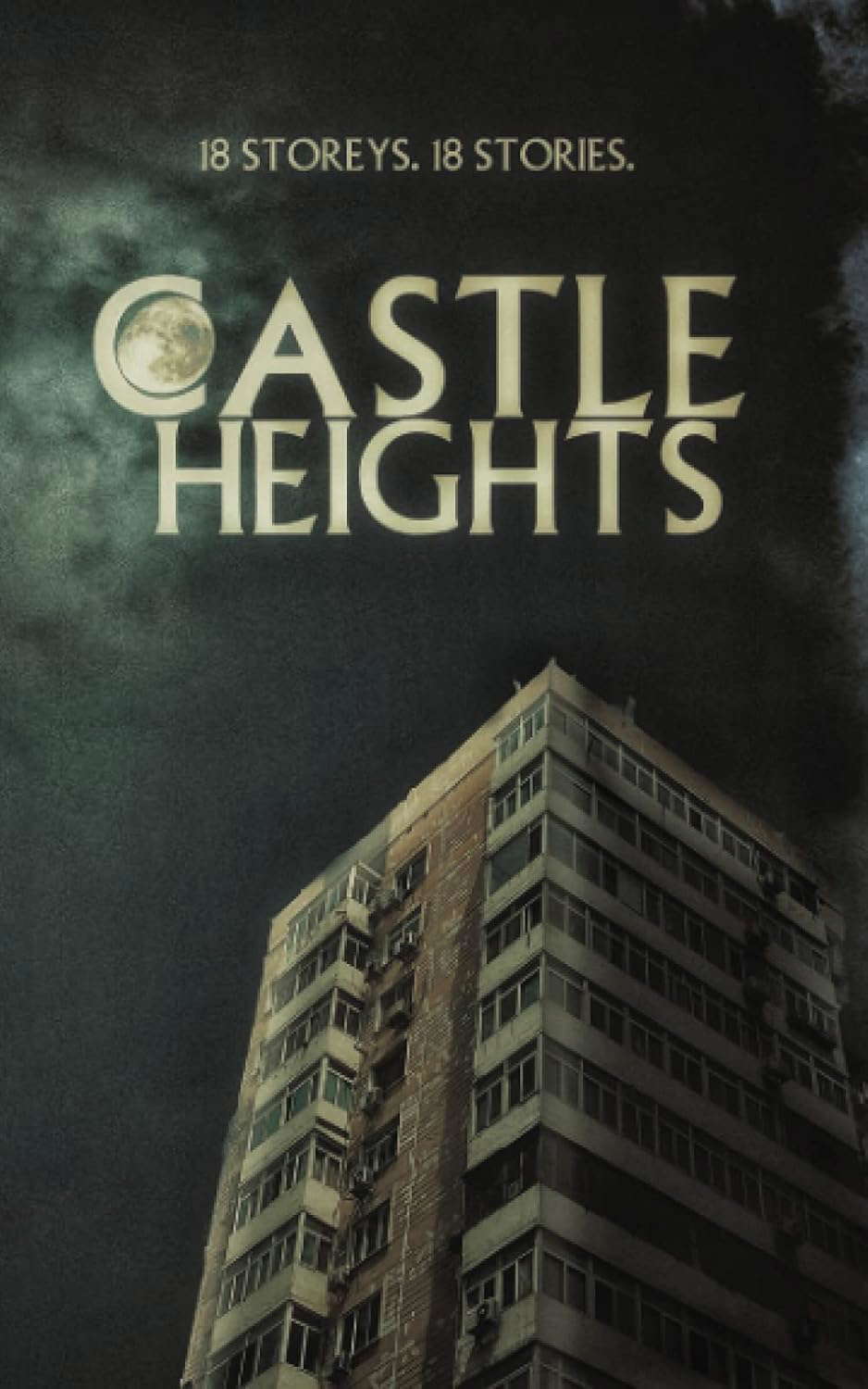 Castle Heights: 18 Storeys, 18 Stories poster