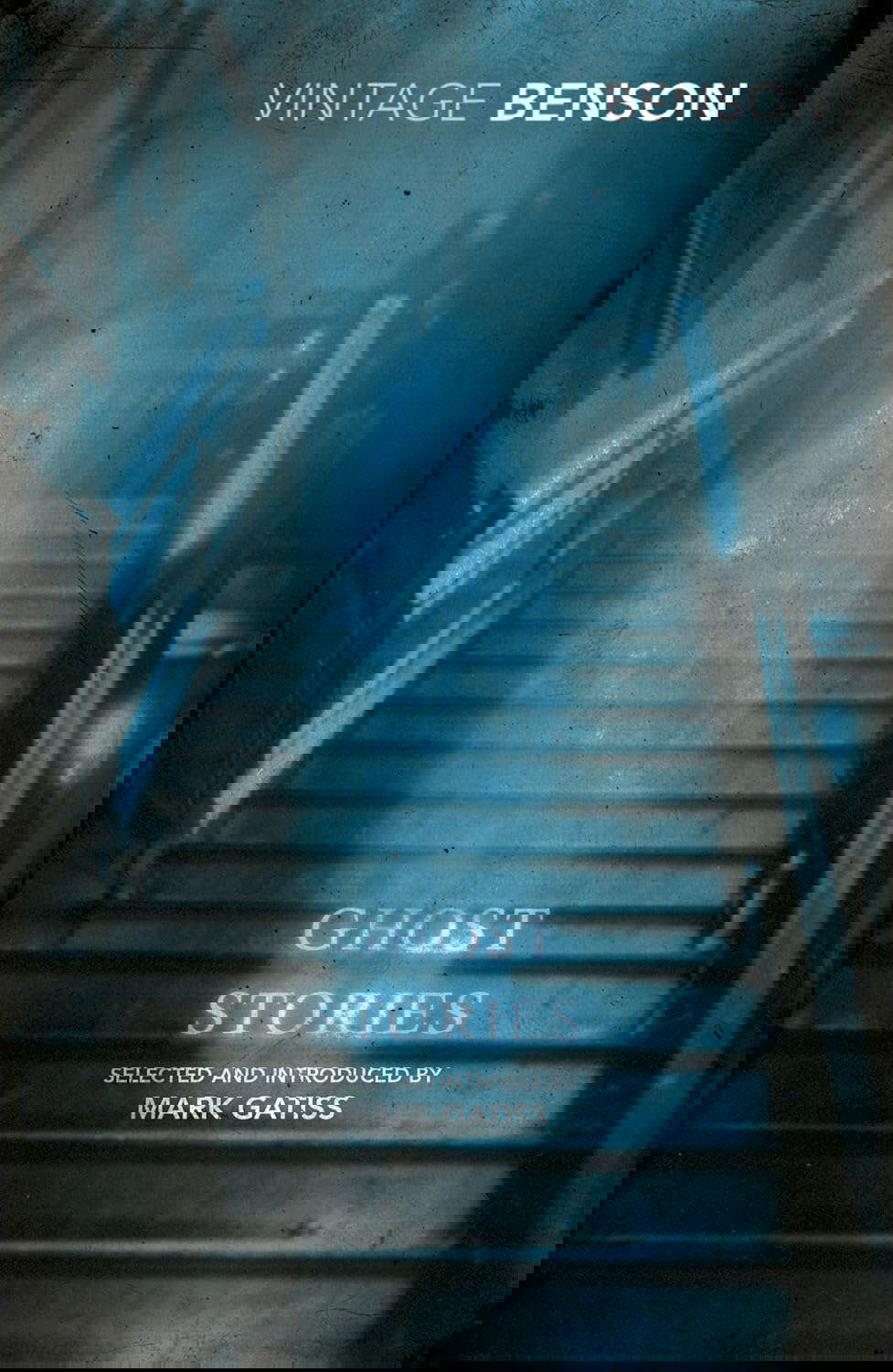 Ghost Stories: Selected and Introduced by Mark Gatiss (Vintage Classics) poster