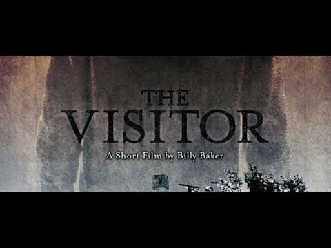 The Visitor - A Short Film by Billy Baker