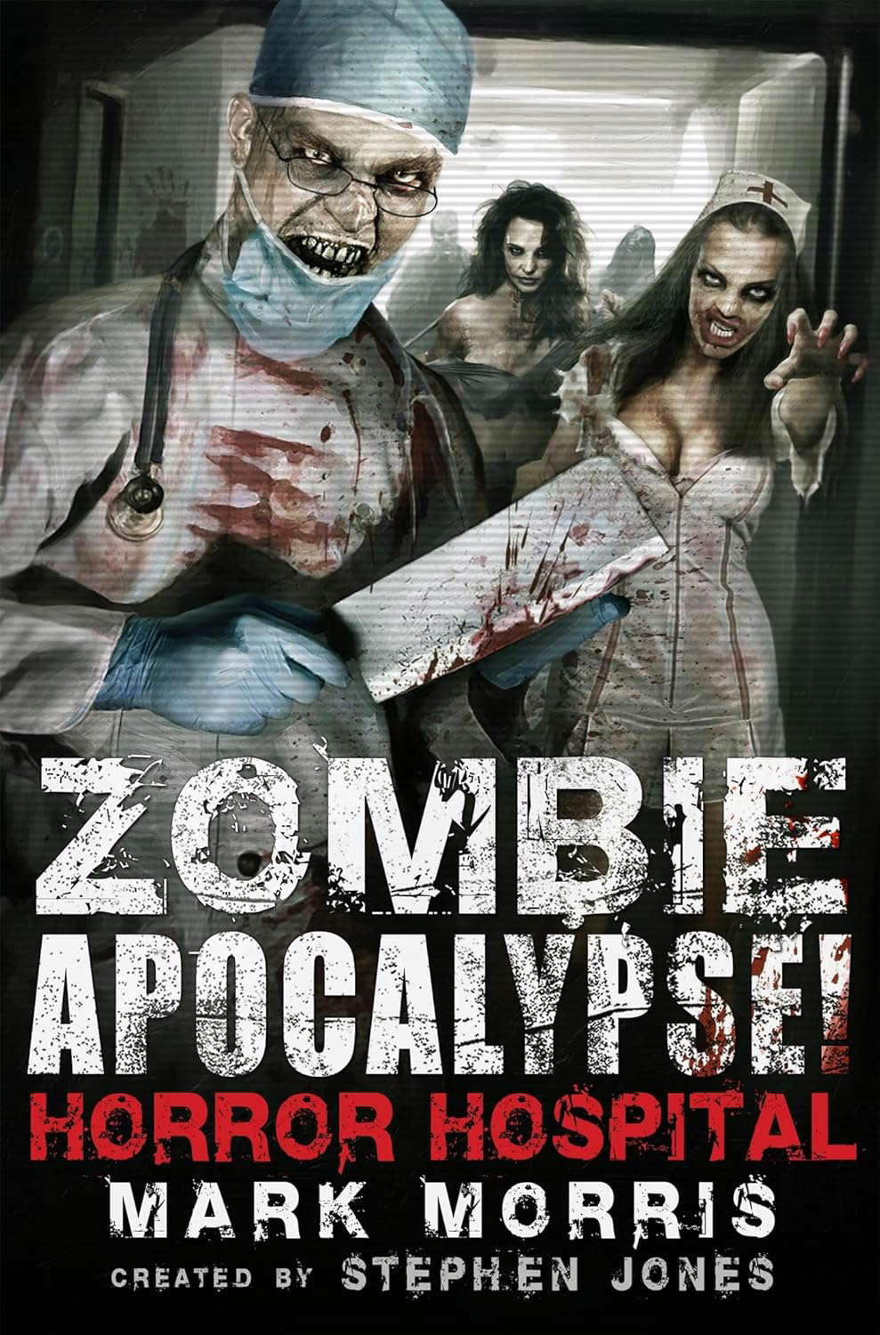 Zombie Apocalypse! Horror Hospital (Zombie Apocalypse! Spinoff) poster