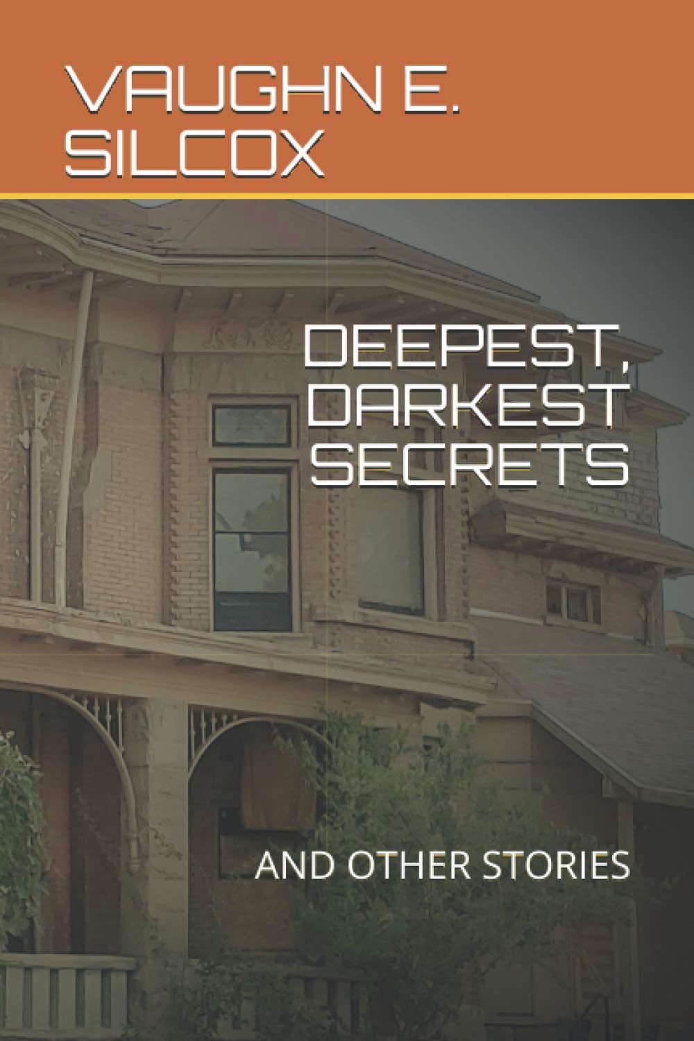 DEEPEST, DARKEST SECRETS: AND OTHER STORIES poster