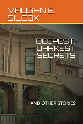 DEEPEST, DARKEST SECRETS: AND OTHER STORIES poster