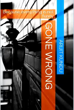 GONE WRONG: Because everything is not funny poster
