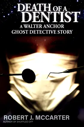 Death of a Dentist (A Walter Anchor Ghost Detective Story Book 4) poster