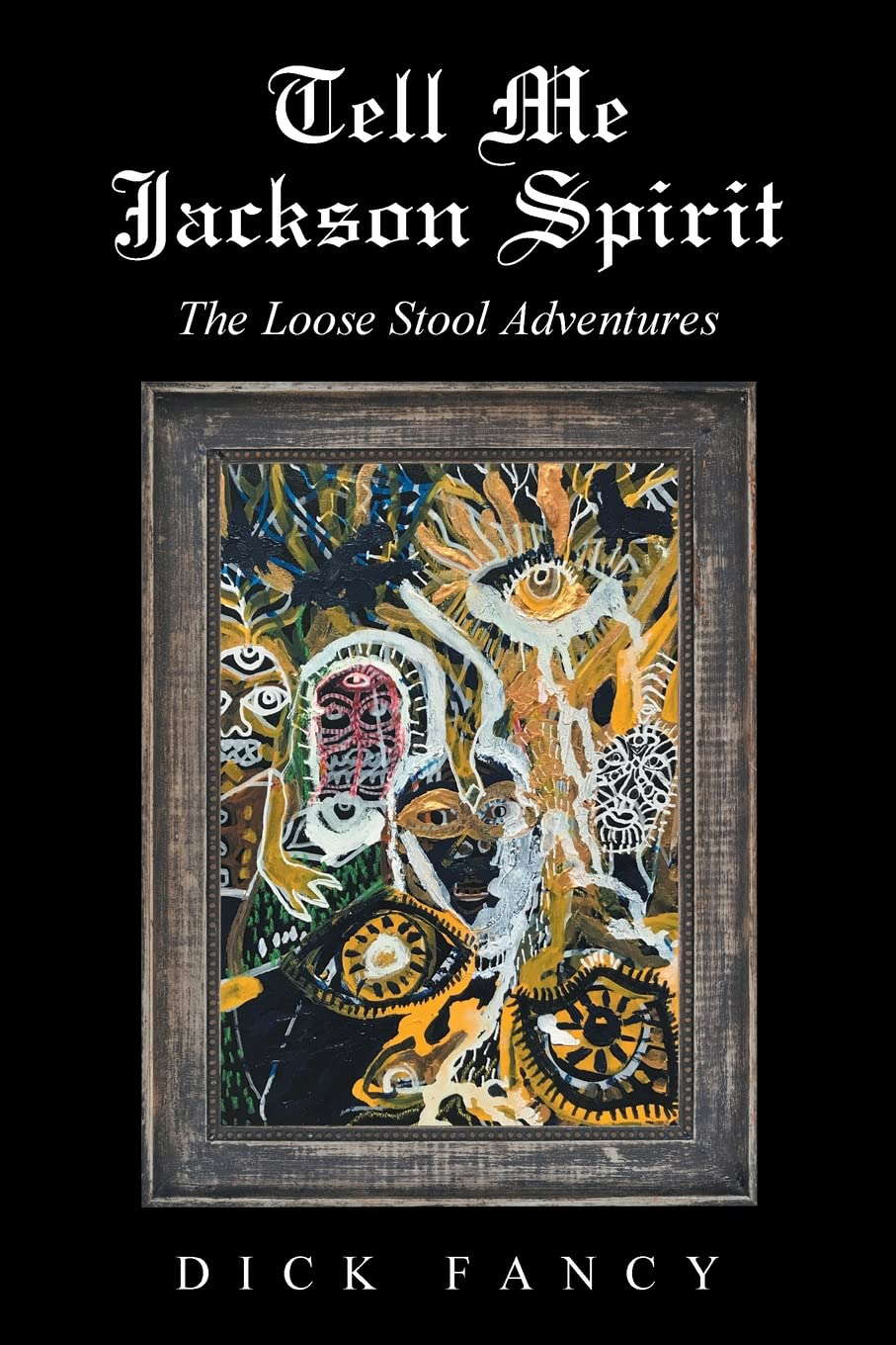 Tell Me Jackson Spirit: The Loose Stool Adventures poster