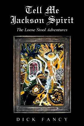 Tell Me Jackson Spirit: The Loose Stool Adventures poster