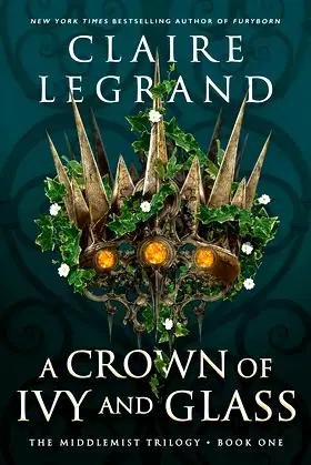 A Crown of Ivy and Glass (The Middlemist Trilogy, 1) poster