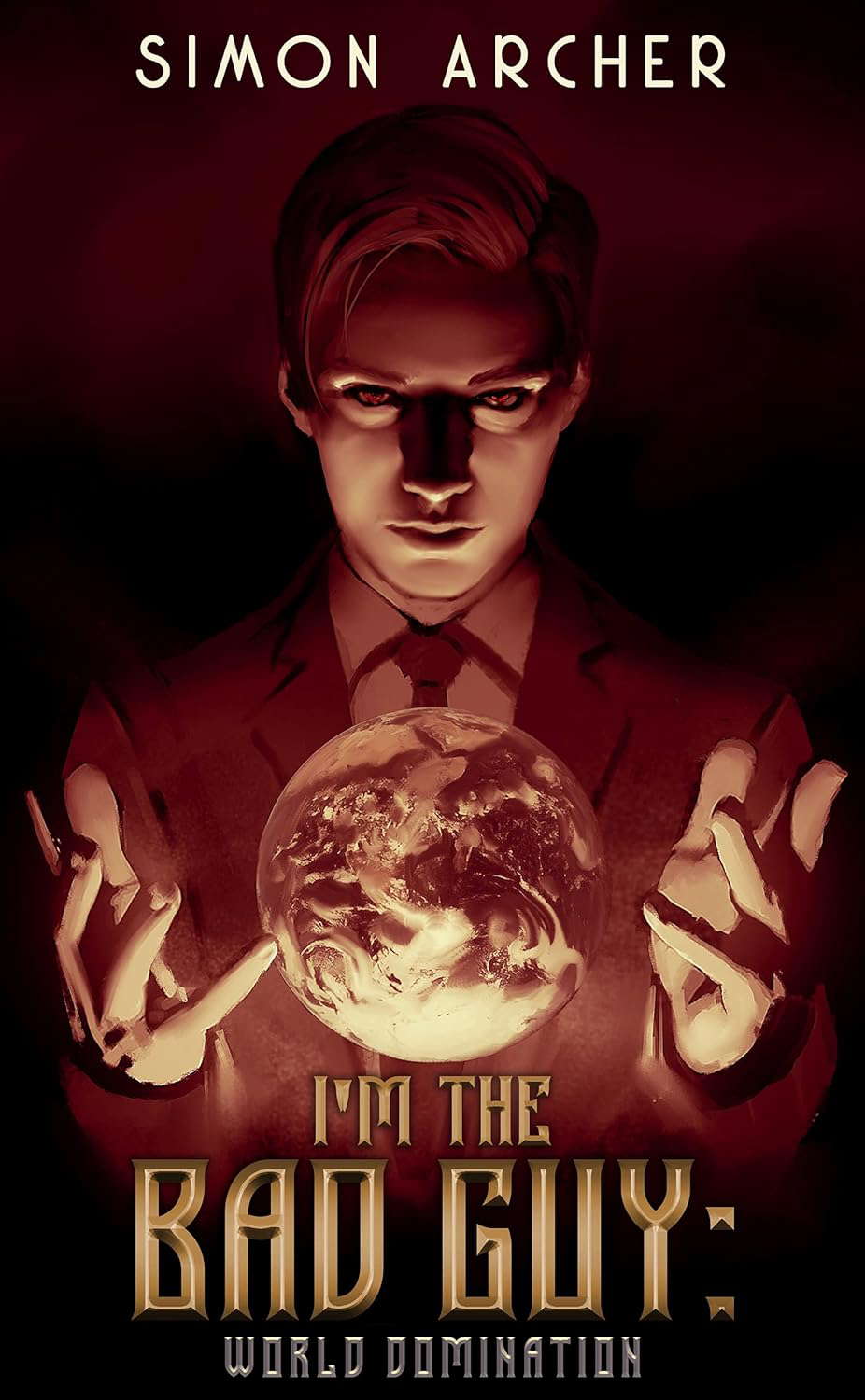 I'm the Bad Guy: World Domination: A Supervillain LitRPG Adventure poster