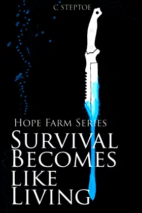 Survival Becomes like Living: Hope Farm Series poster