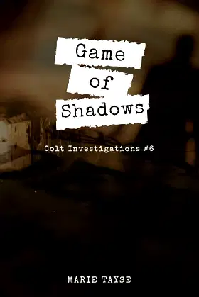 Game Of Shadows : Colt Investigations #6 poster