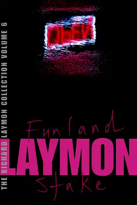 "The Richard Laymon Collection: ""Funland"" AND ""Stake"" v. 6" poster