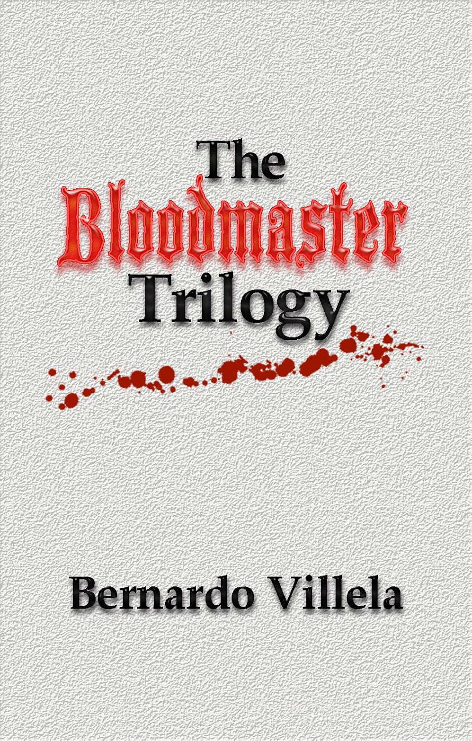 The Bloodmaster Trilogy: A Collection of Short Stories poster