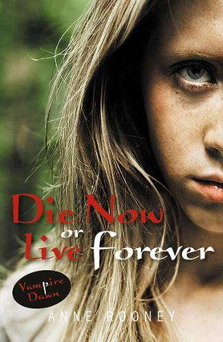 Die Now or Live Forever (Vampire Dawn) poster
