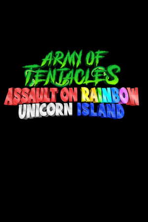 Army of Tentacles: Assault on Rainbow Unicorn Island poster