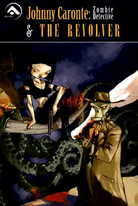 Johnny Caronte Volume 1: Zombie Detective & The Revolver poster