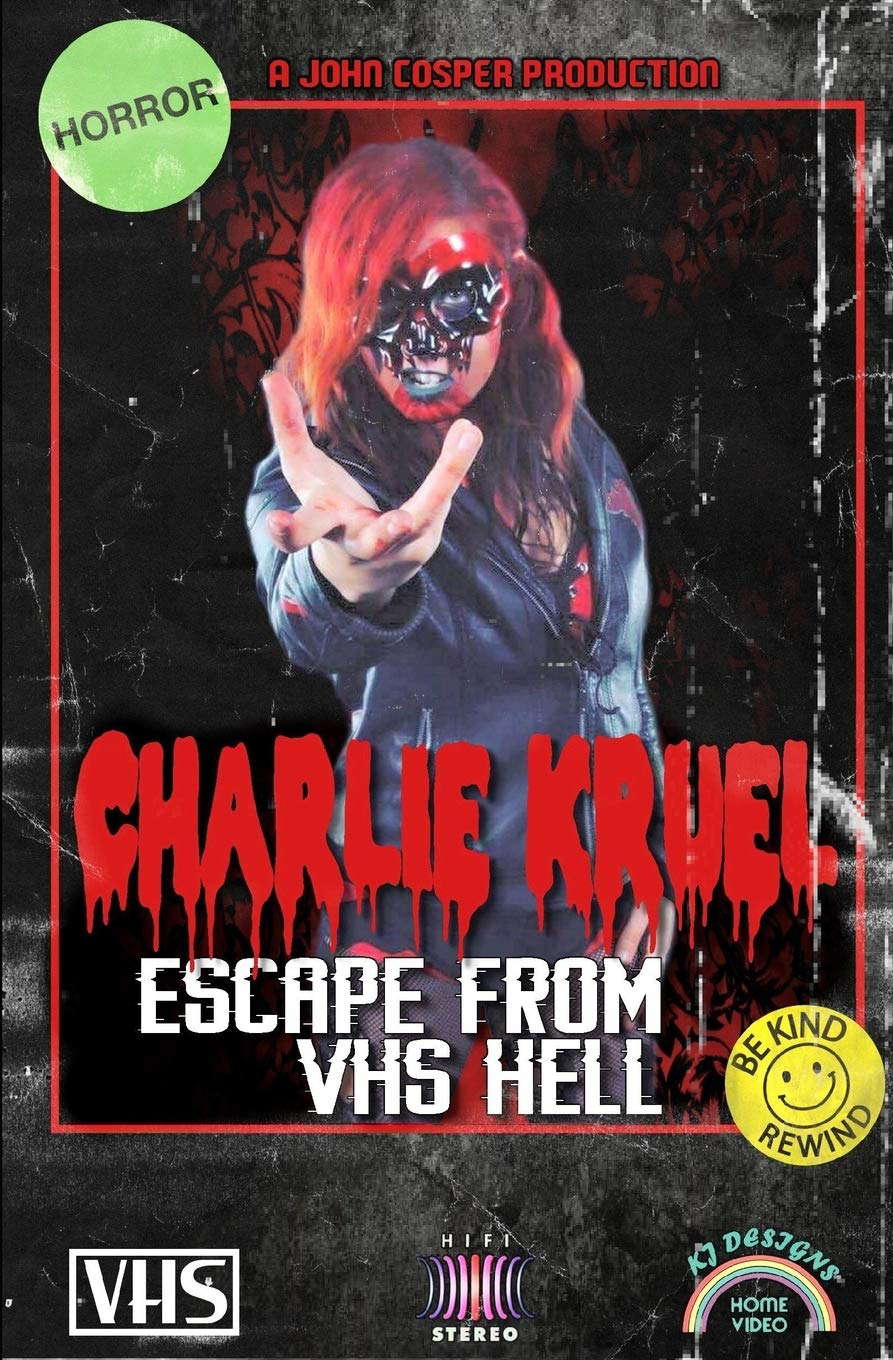 Charlie Kruel: Escape From VHS Hell poster