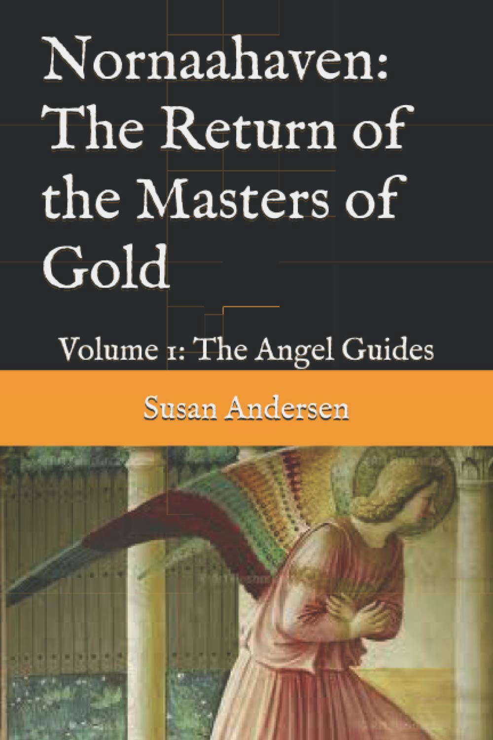 Nornaahaven: The Return of the Masters of Gold: Volume 1: The Angel Guides poster