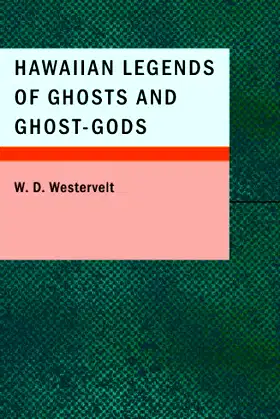 Hawaiian Legends of Ghosts and Ghost-Gods poster