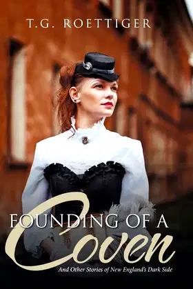Founding of a Coven: And Other Stories of New England's Dark Side poster