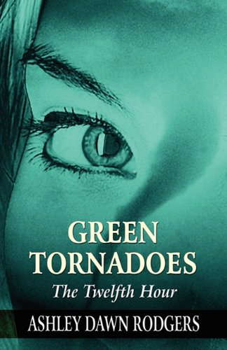 Green Tornadoes: The Twelfth Hour poster